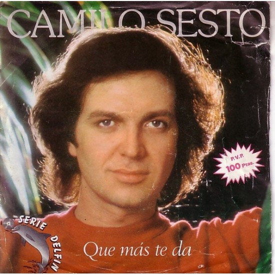 Camilo Sesto "Que Más Te Da" (7")