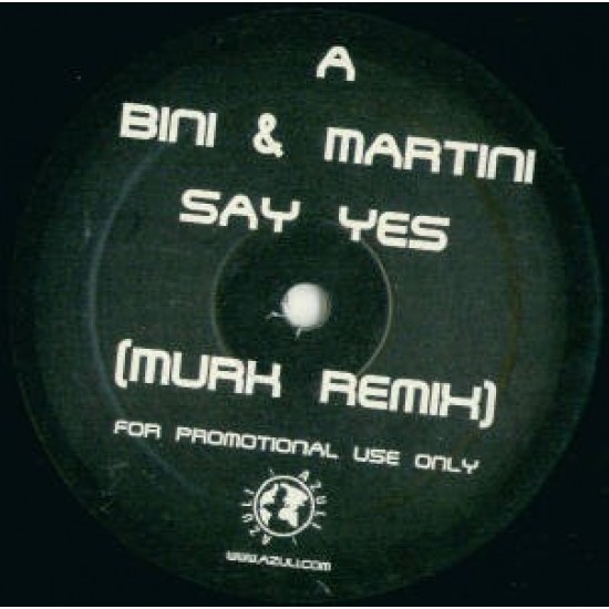 Bini & Martini ''Say Yes (Murk Remix)'' (12") 