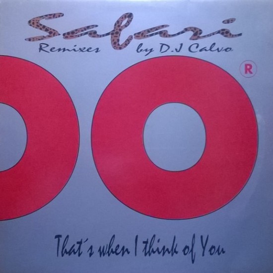 Safari "That's When I Think Of You (Remixes By DJ Calvo)" (12")