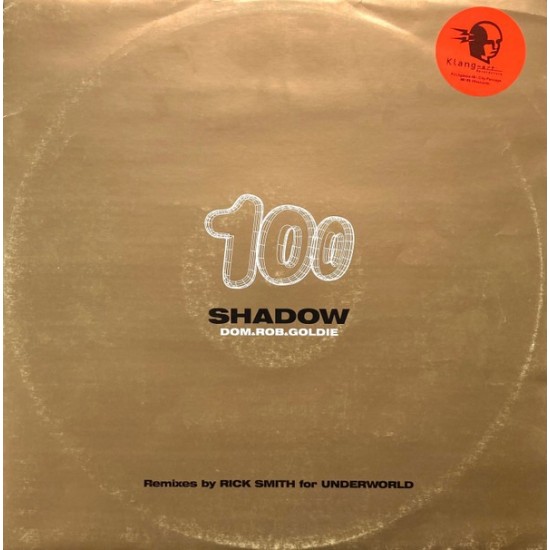 Dom & Rob & Goldie "Shadow 100 (Remixes By Rick Smith For Underworld)" (12")