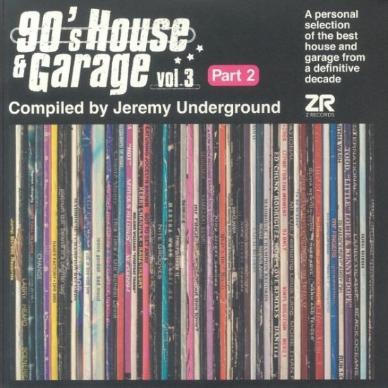 90s House & Garage Vol. 3 Part 2 (Compiled By Jeremy Underground) (2xLP - Gatefold)