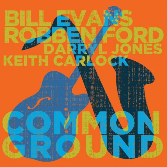 Bill Evans & Robben Ford ‎"Common Ground" (2xLP - Gatefold)