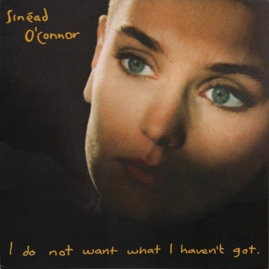 Sinéad O'Connor ‎"I Do Not Want What I Haven't Got" (LP)*