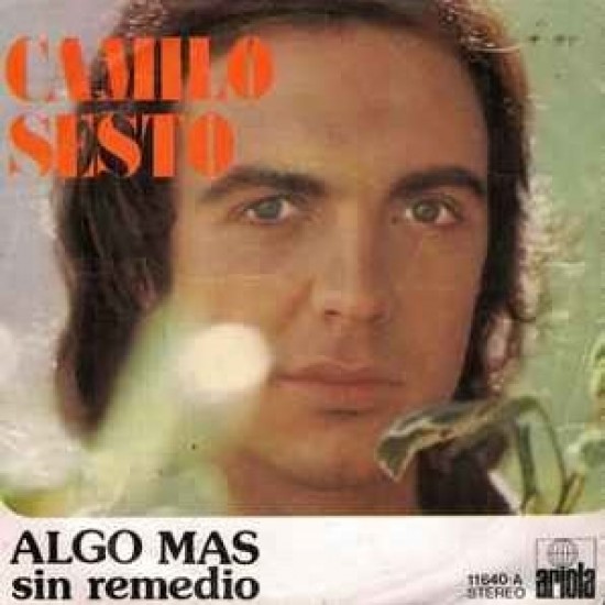 Camilo Sesto ‎"Algo Mas / Sin Remedio" (7")*