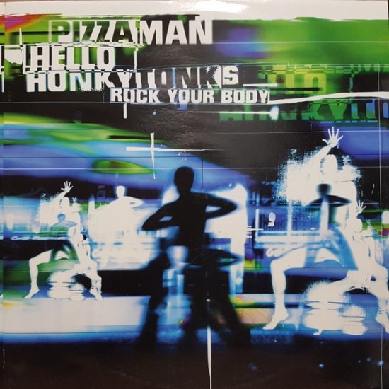 Pizzaman ‎"Hello Honky Tonks (Rock Your Body)" (12")