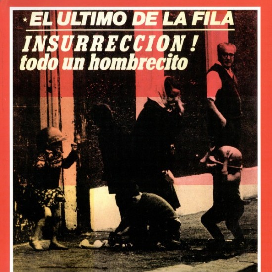 El Último De La Fila "Insurrección! / Todo Un Hombrecito" (7" + CD)