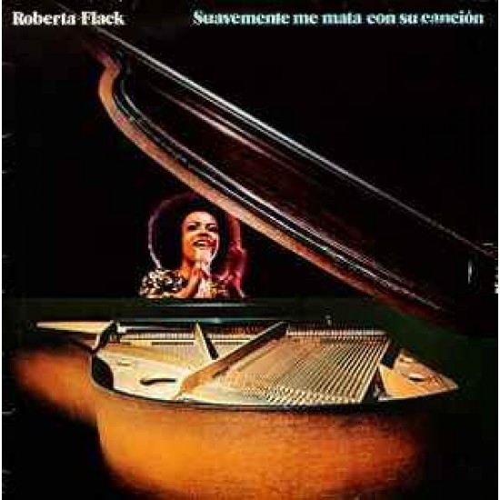 Roberta Flack ‎''Suavemente Me Mata Con Su Canción'' (LP) 