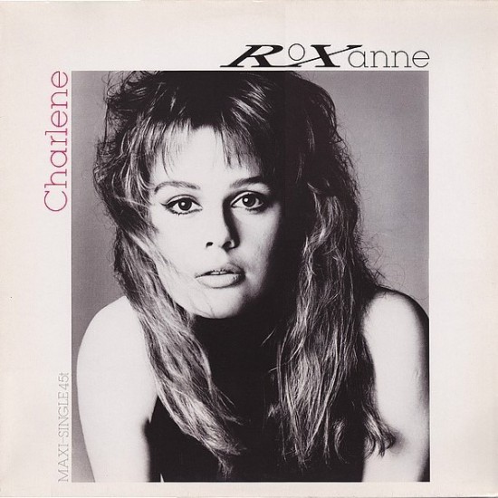 Roxanne "Charlene" (12")