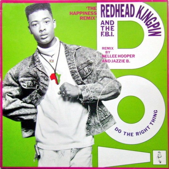 Redhead Kingpin And The F.B.I. ''Do The Right Thing (The Happiness Remix)'' (12") 