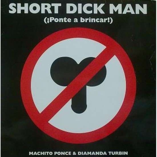 Machito Ponce & Diamanda Turbin ‎"Short Dick Man (¡Ponte A Brincar!)" (12")