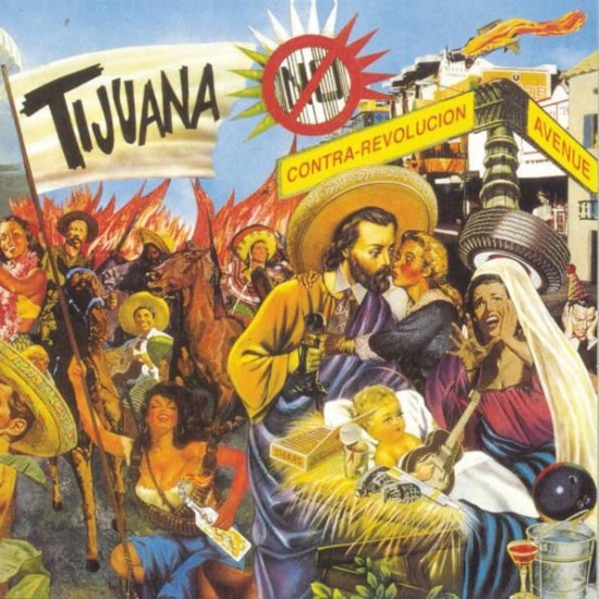 Tijuana No! ‎"Contra-Revolucion Avenue" (CD)