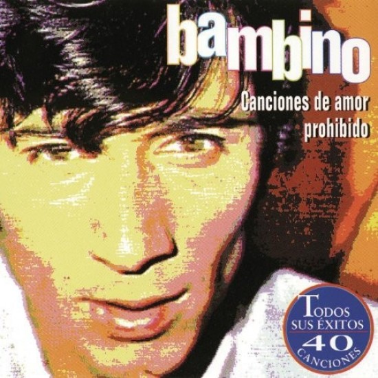 Bambino ‎''Canciones de Amor Prohibido (Todos Sus Éxitos - 40 Canciones)'' (2xCD) 