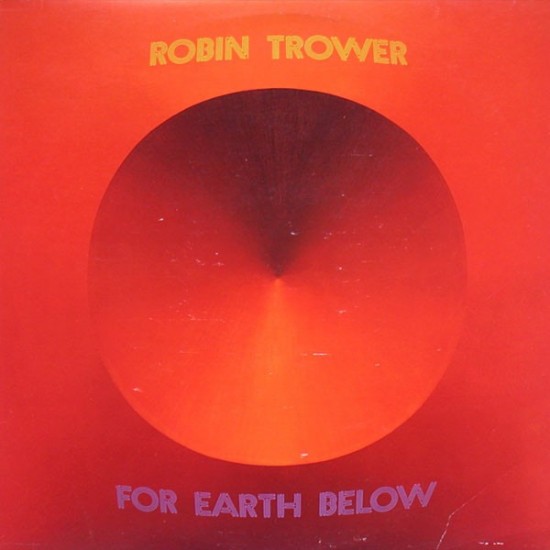 Robin Trower ‎"For Earth Below" (LP)