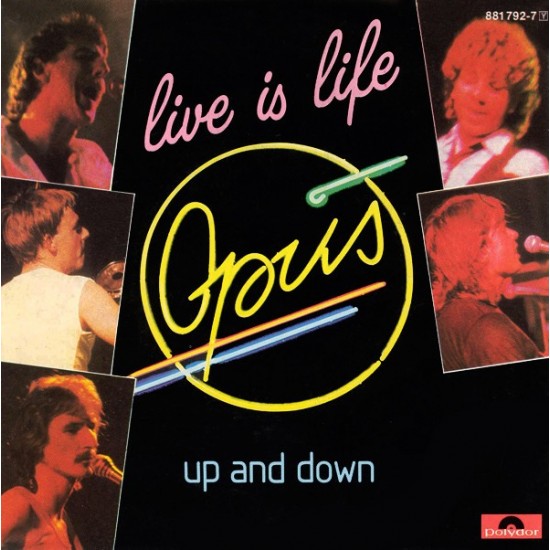 Opus ‎"Live Is Life" (7")