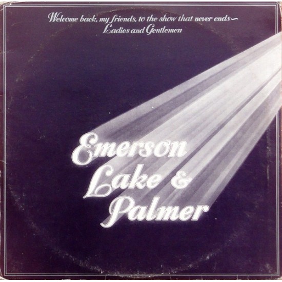 Emerson, Lake & Palmer ''Welcome Back My Friends To The Show That Never Ends Ladies And Gentlemen, Emerson, Lake & Palmer'' (3xLP - Gatefold) 