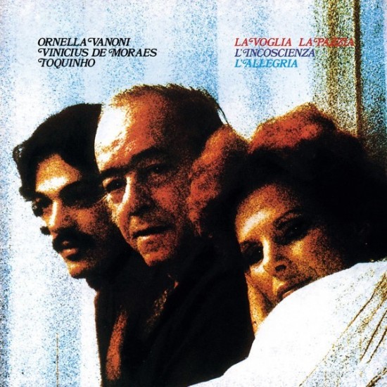 Ornella Vanoni, Vinicius De Moraes, Toquinho ‎"La Voglia La Pazzia L'Incoscienza L'Allegria" (CD)