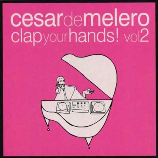 Cesar De Melero ‎"Clap Your Hands! Vol. 2" (2xCD)