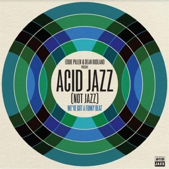 Eddie Piller & Dean Rudland ‎"Acid Jazz (Not Jazz) (We've Got A Funky Beat)" (LP)