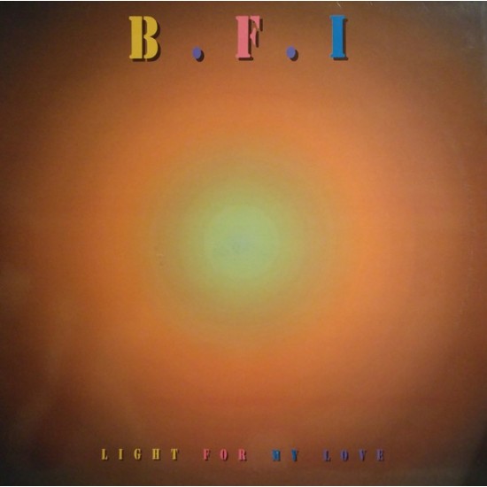 B.F.I. ''Light For My Love'' (12") 