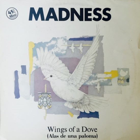 Madness ‎"Wings Of A Dove (Alas De Una Paloma)" (12")