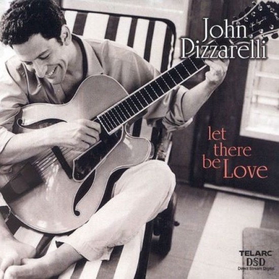 John Pizzarelli ‎"Let There Be Love" (CD - Digipack)