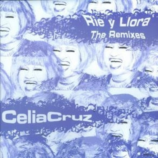 Celia Cruz ‎"Rie Y Llora (The Remixes)" (12" - Promo)