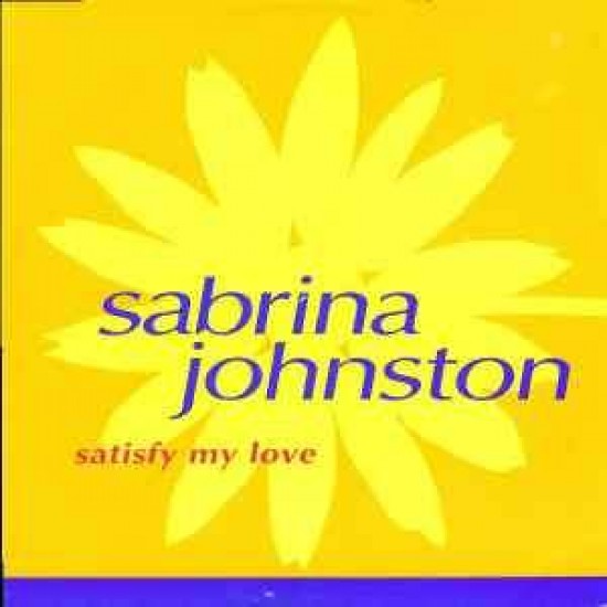 Sabrina Johnston ‎''Satisfy My Love'' (12") 