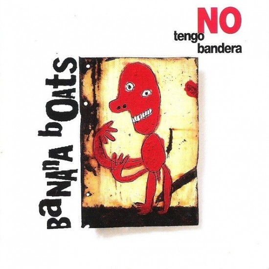 Banana Boats ‎"No Tengo Bandera" (CD)