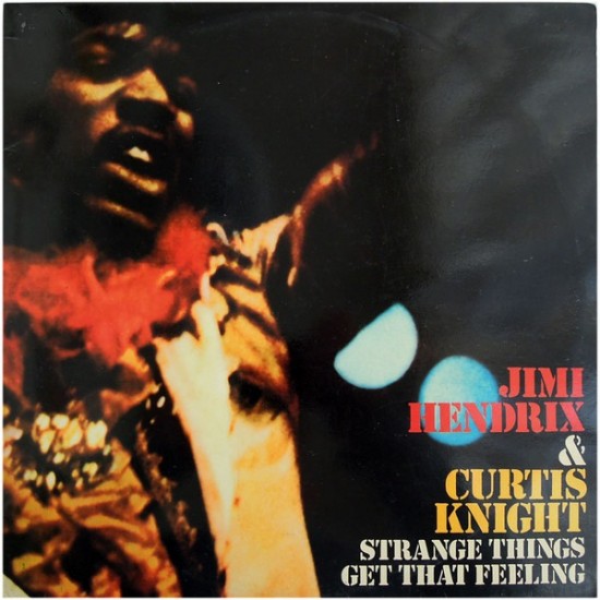 Jimi Hendrix & Curtis Knight ‎''Strange Things Get That Feeling'' (2xLP) 