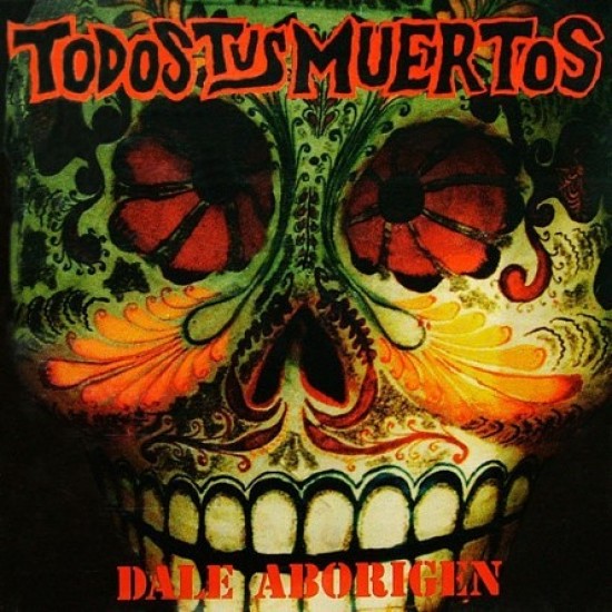 Todos Tus Muertos ‎"Dale Aborigen" (CD)