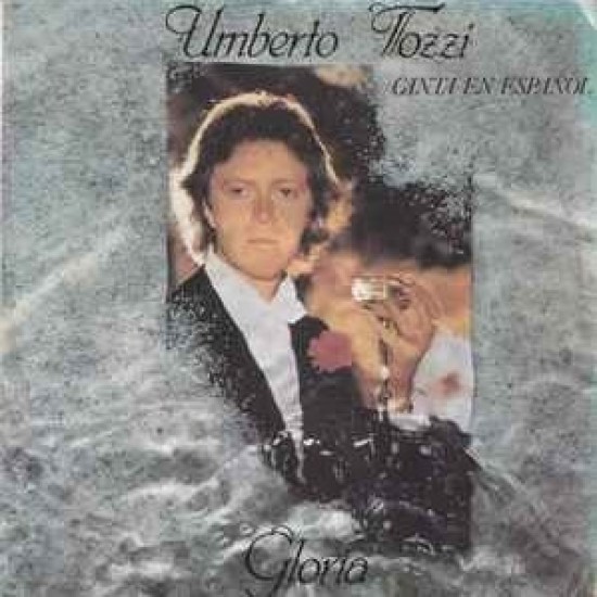 Umberto Tozzi ‎"Gloria" (7")*