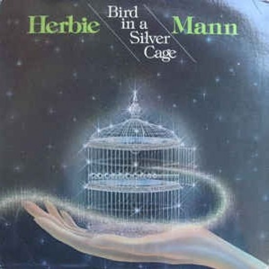 Herbie Mann ‎"Bird In A Silver Cage" (LP)