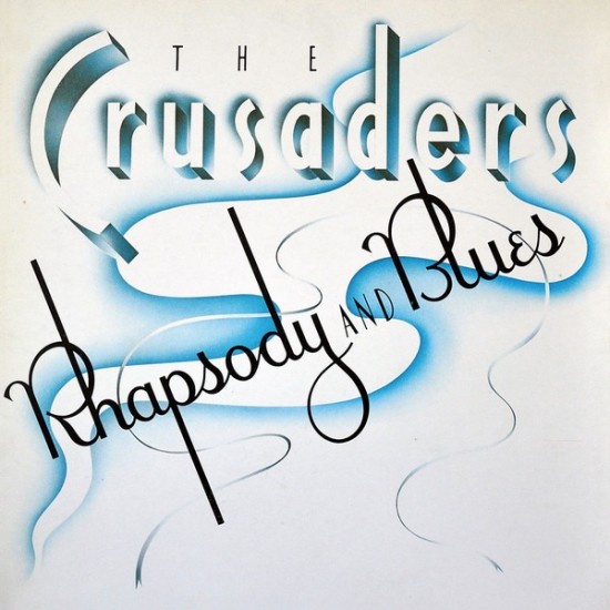 The Crusaders ‎"Rhapsody And Blues" (LP - Gatefold)