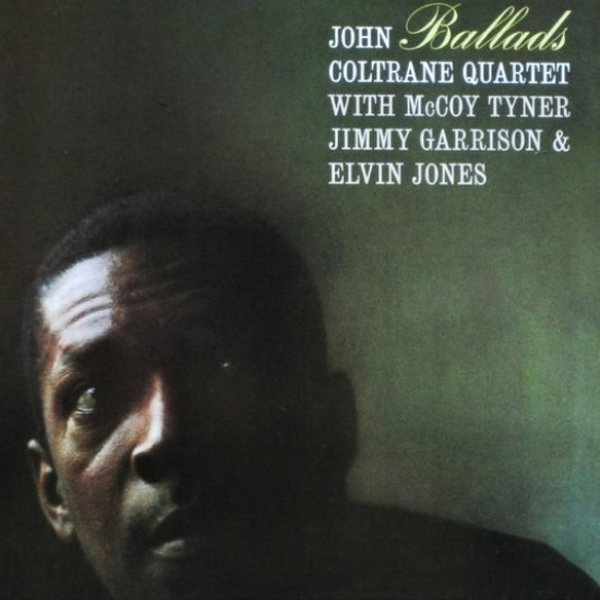 The John Coltrane Quartet With McCoy Tyner, Jimmy Garrison & Elvin Jones ‎"Ballads" (CD - Digipack)