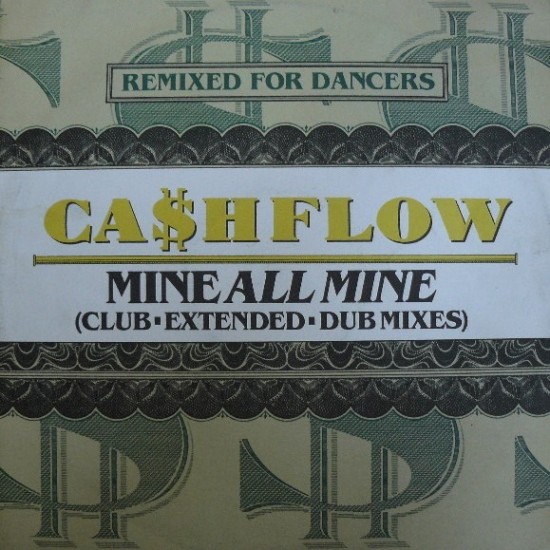 Cashflow "Mine All Mine (Remixes)" (12")