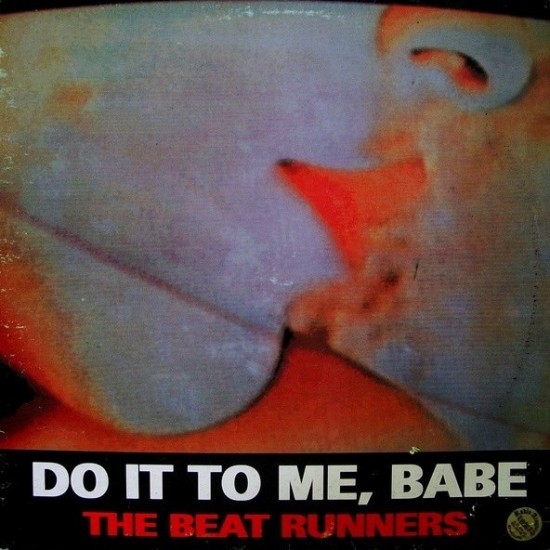 The Beat Runners "Do It To Me, Babe" (12")