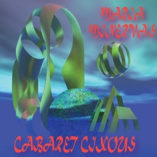 Maria Minerva ''Maria Minerva's Cabaret Cixous'' (LP) 