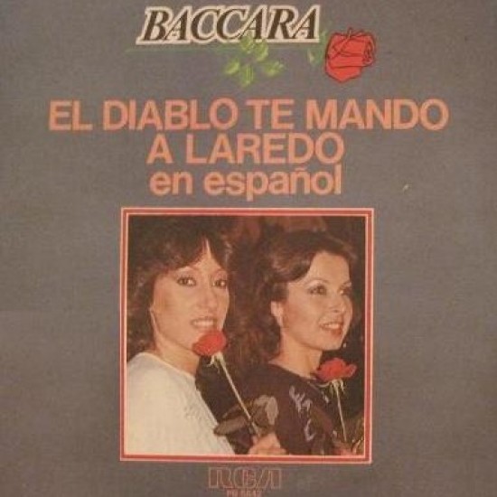 Baccara ‎"El Diablo Te Mando A Laredo (En Español)" (7")