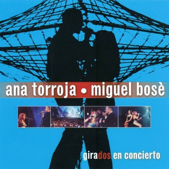 Ana Torroja & Miguel Bosè ‎ "Girados En Concierto" (2xCD)