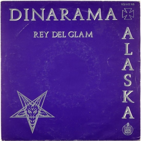 Alaska & Dinarama "Rey Del Glam" (7")