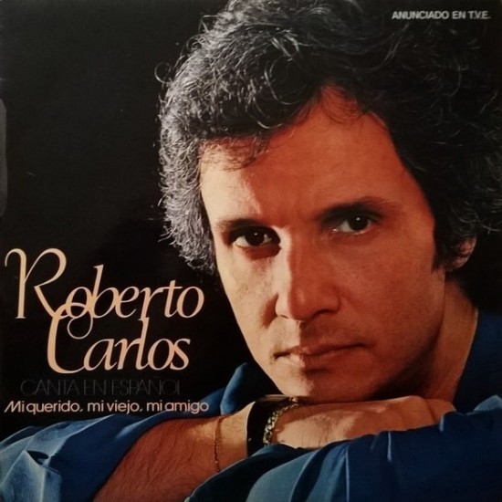 Roberto Carlos ‎"(Canta En Español) Mi Querido, Mi Viejo, Mi Amigo" (LP)