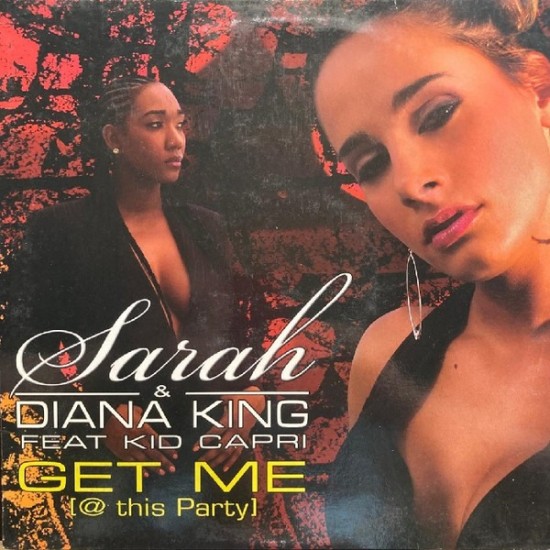 Diana King & Sarah King feat. Kid Capri "Get Me@This Party" (12")