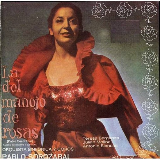 Pablo Sorozábal - Teresa Berganza, Julián Molina, Antonio Blancas ‎''La Del Manojo De Rosas'' (LP - Gatefold) 