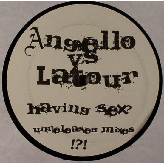 Steve Angello vs LaTour "Having Sex? (Unreleased Mixes)" (12")