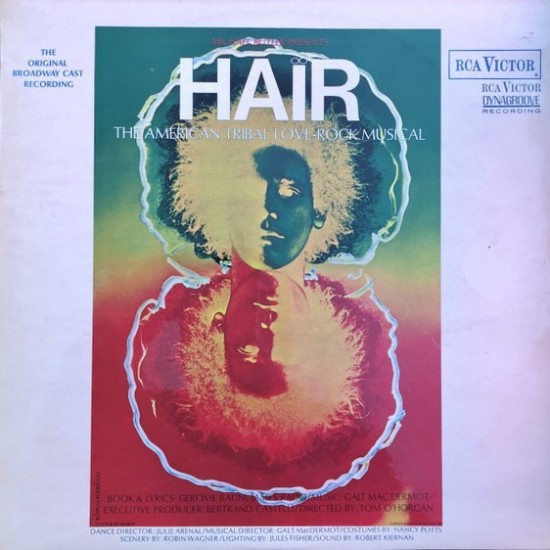 Gerome Ragni, James Rado, Galt MacDermot ‎"Hair - The American Tribal Love-Rock Musical - The Original Broadway Cast Recording" (LP)