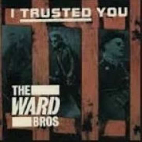 The Ward Brothers - I Trusted You (12")