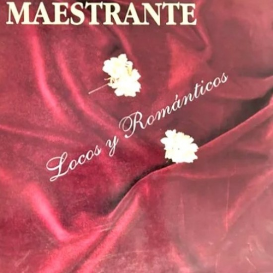 Maestrante ‎"Locos Y Románticos" (LP)