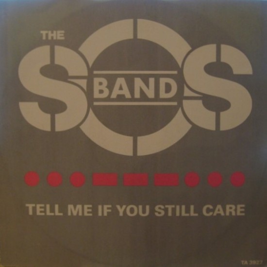 The S.O.S. Band ‎"Tell Me If You Still Care" (12")