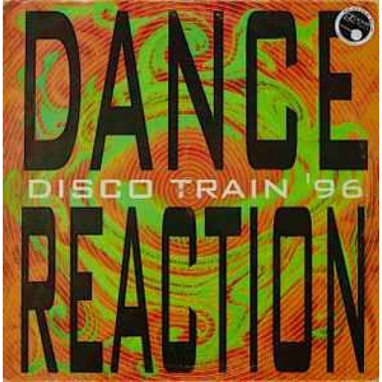 Dance Reaction ''Disco Train '96'' (12") 