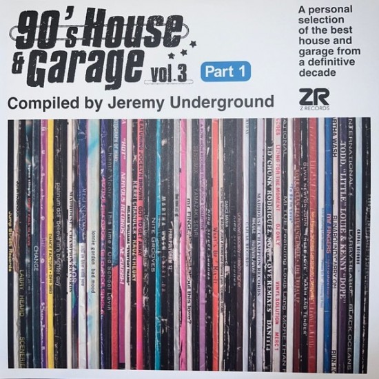 90s House & Garage Vol. 3 Part 1 (Compiled By Jeremy Underground) (2xLP - Gatefold)